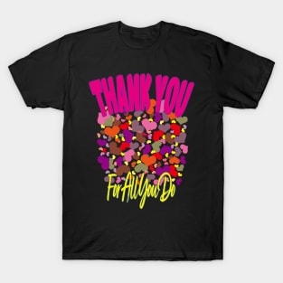 Thank You For All You Do T-Shirt